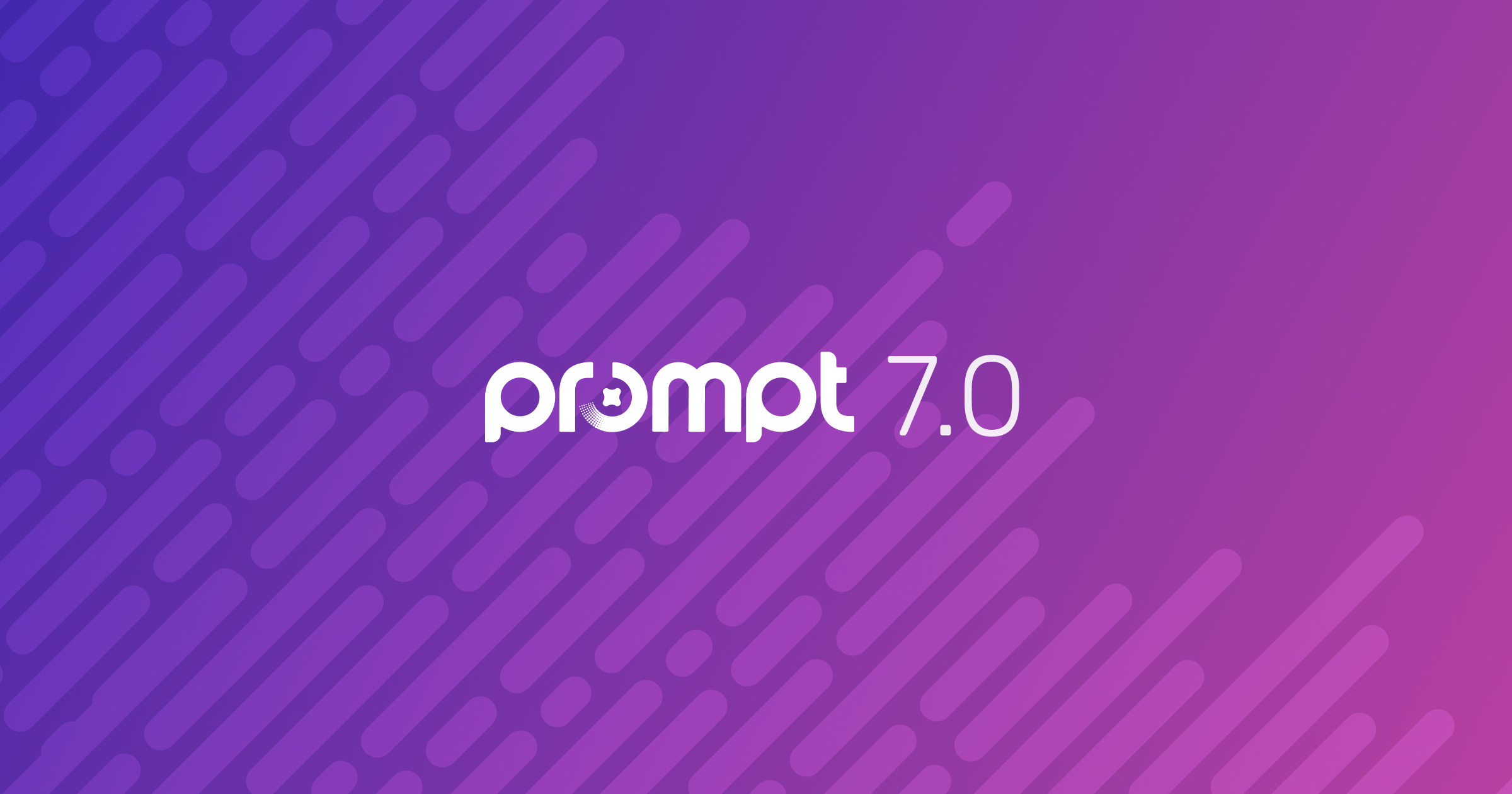 Prompt Version 7.0 release